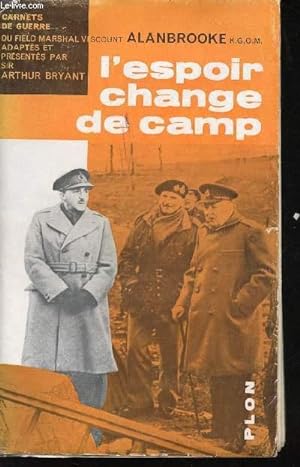 Seller image for L'Espoir change de camp. Carnets de Guerre. for sale by Le-Livre