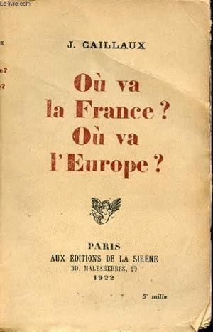 Image du vendeur pour O va la France ? O va l'Europe ? mis en vente par Le-Livre