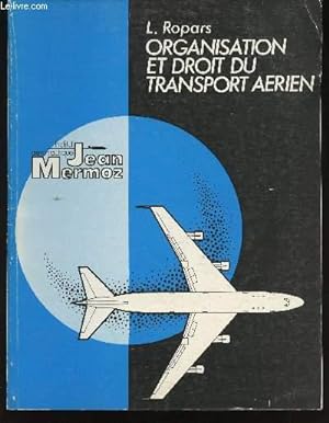 Bild des Verkufers fr Organisation et droit du transport arien. zum Verkauf von Le-Livre
