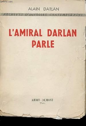 Seller image for L'Amiral Darlan parle. for sale by Le-Livre