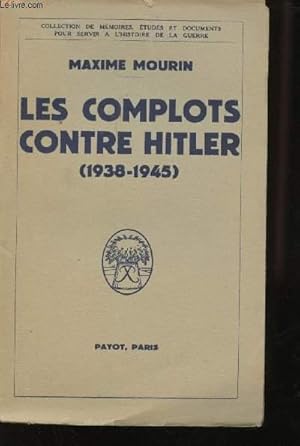 Bild des Verkufers fr Les complots contre Hitler (1938 - 1945). zum Verkauf von Le-Livre