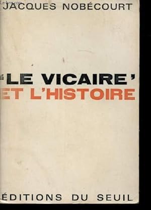 Bild des Verkufers fr Le Vicaire" et l'Histoire. zum Verkauf von Le-Livre