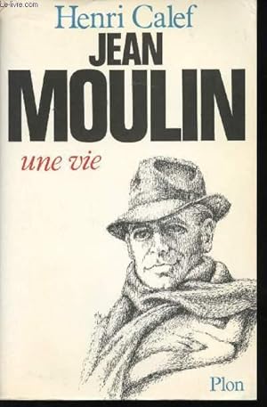 Image du vendeur pour Jean Moulin, une Vie. mis en vente par Le-Livre