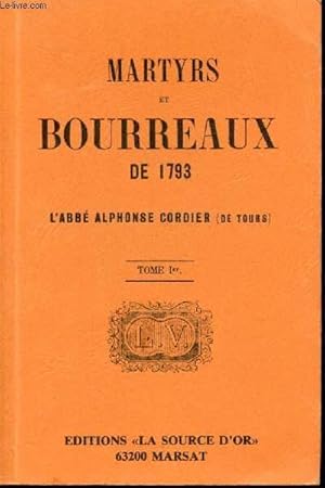 Bild des Verkufers fr Martyrs et Bourreaux de 1793. Tome Ier. zum Verkauf von Le-Livre