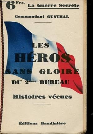 Seller image for Hros sans Gloire. Histoires vcues. (La guerre secrte) for sale by Le-Livre