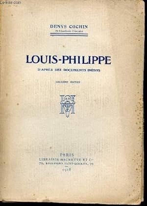 Bild des Verkufers fr Louis-Philippe. D'aprs les documents indits. zum Verkauf von Le-Livre