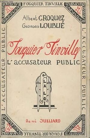 Bild des Verkufers fr Fouquier-Tinville. L'accusateur public. zum Verkauf von Le-Livre