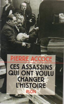 Bild des Verkufers fr Ces assassins qui ont voulu changer l'histoire. zum Verkauf von Le-Livre