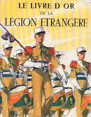 Seller image for Le Livre d'Or de la Lgion Etrangre (1831-1976). for sale by Le-Livre