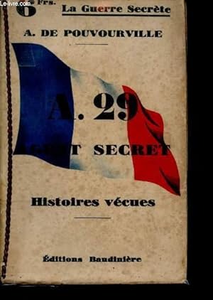 Image du vendeur pour La Guerre Secrte. A. 29. Agent secret. Histoires vcues. mis en vente par Le-Livre