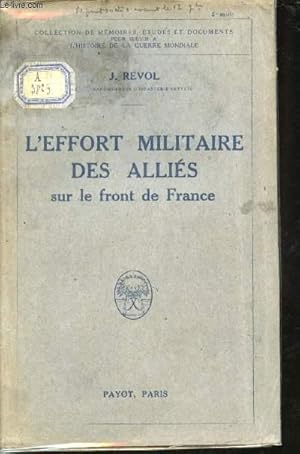 Image du vendeur pour L'effort militaire des Allis sur le front de France. mis en vente par Le-Livre