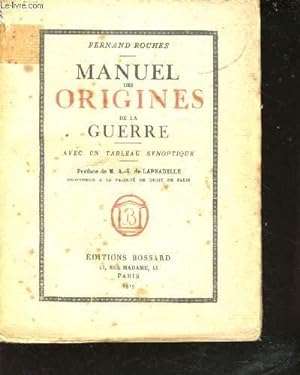 Image du vendeur pour Manuel des Origines de la Guerre. Avec un tableau synoptique. mis en vente par Le-Livre