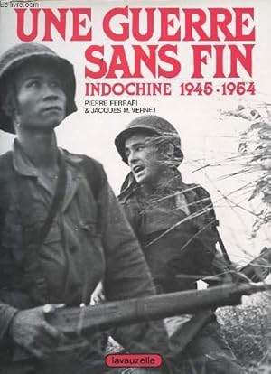 Seller image for Une guerre sans fin: Indochine, 1945-1954. for sale by Le-Livre