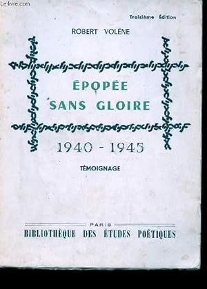 Seller image for Epope sans gloire, 1940-1945. Tmoignage. (Pomes) for sale by Le-Livre