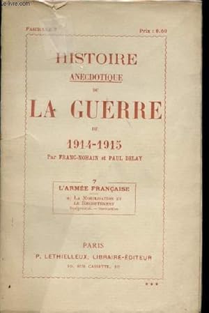 Imagen del vendedor de Histoire anecdotique de la Guerre de 1914-1915. Tome7: L'Arme Franaise. a: La Mobilisation et le Recrutement. a la venta por Le-Livre