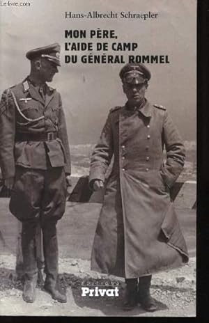 Bild des Verkufers fr Mon pre, l'aide de camp du gnral Rommel. zum Verkauf von Le-Livre