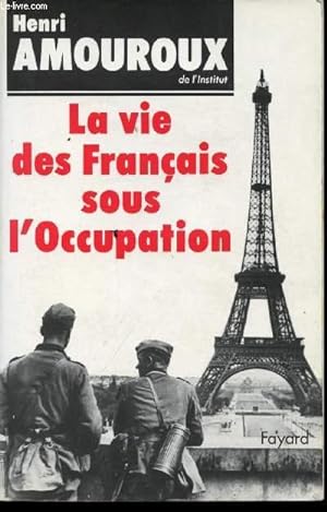 Seller image for La vie des Franais sous l'Occupation. for sale by Le-Livre