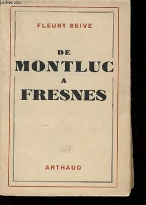 Imagen del vendedor de De Montluc  Fresnes. a la venta por Le-Livre