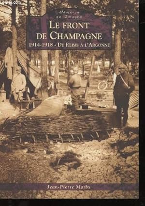 Imagen del vendedor de Le Front de Champagne. 1914-1918. De Reims  l'Argonne. a la venta por Le-Livre