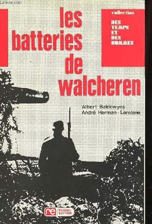 Image du vendeur pour Les batteries de Walcheren. mis en vente par Le-Livre