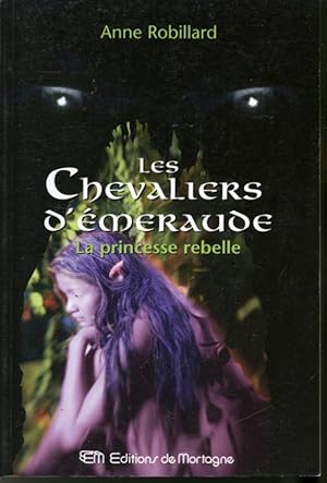 Seller image for Les Chevaliers d'meraude Tome 4 : La princesse rebelle for sale by Librairie Le Nord