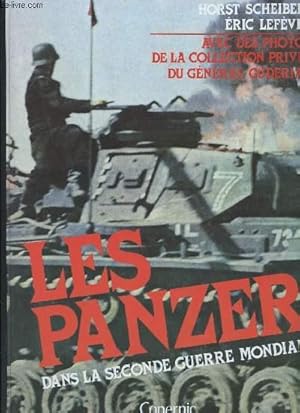 Bild des Verkufers fr Les Panzer dans la seconde Guerre mondiale. Avec des photos de la collection prive du Gnral Guderian. zum Verkauf von Le-Livre