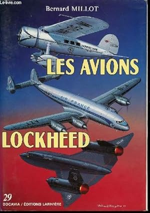 Bild des Verkufers fr Les Avions Lockeed, 1913-1988. Prface de Pierre Gaillard. Jaquette de Franis Bergse. zum Verkauf von Le-Livre