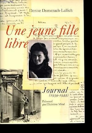Image du vendeur pour Une jeune fille libre. Journal (1939-1944). mis en vente par Le-Livre