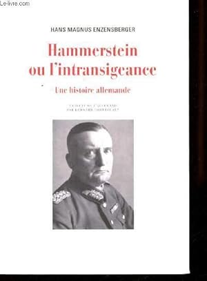 Image du vendeur pour Hammerstein ou l'intransigeance. Une histoire allemande. mis en vente par Le-Livre