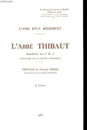 Seller image for L'me d'un Rgiment. L'Abb Thibaut, Aumnier du 1er R.I. for sale by Le-Livre