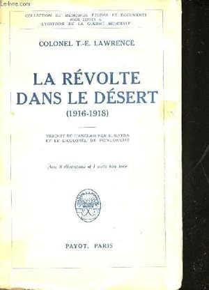 Seller image for La Rvolte dans le Dsert (1916-1918). Avec 8 illustrations et 1 carte hors texte. for sale by Le-Livre