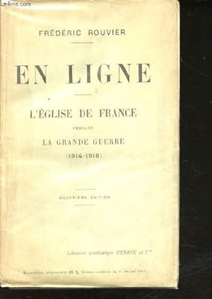 Bild des Verkufers fr En Ligne. L'Eglise de France pendant la Grande Guerre (1914-1918). zum Verkauf von Le-Livre