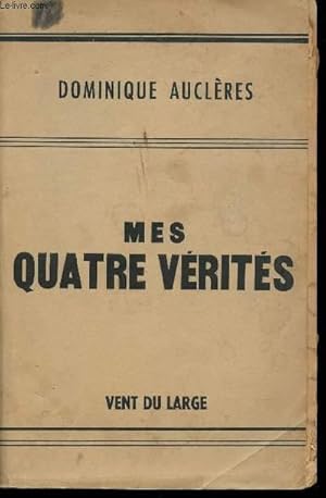 Imagen del vendedor de Mes quatre vrits. a la venta por Le-Livre