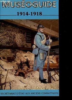 Imagen del vendedor de Musoguide 1914-1918. 80 muses  travers la France prsentant la Guerre de 1914-1918. a la venta por Le-Livre
