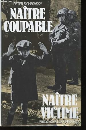 Bild des Verkufers fr Natre coupable, natre victime. Prface de Gilles Perrault. zum Verkauf von Le-Livre