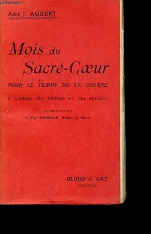 Image du vendeur pour Mois du Sacr-Coeur pour le temps de la Guerre  l'usage des Fidles et des Soldats. mis en vente par Le-Livre