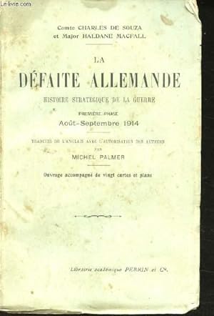 Seller image for La Dfaite allemande. Histoire stratgique de la Guerre. Premire phase: Aot - Septembre 1914. for sale by Le-Livre