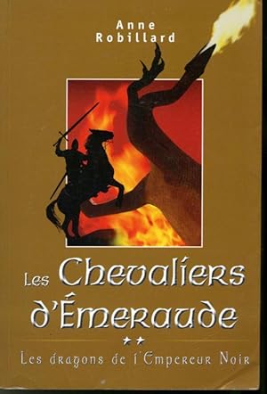 Seller image for Les Chevaliers d'meraude Tome 2 : Les dragons de l'empereur noir for sale by Librairie Le Nord