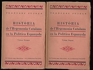 Historia de l'Hegemonia Catalana en la Política Espanyola. 2Vols 1926