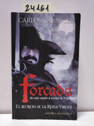 Imagen del vendedor de FORCADA. EL SECRETO DE LA REINA VIRGEN a la venta por Librería Circus