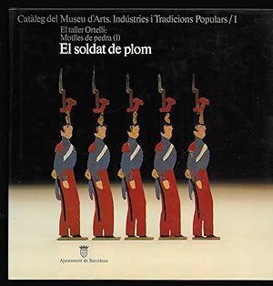 Cataleg del Museu d'Arts, Industries i Tradicions Populars/1 El Soldat de Plom. Catalan Edition