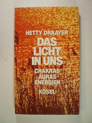 Bild des Verkufers fr Das Licht in uns. Chakras, Auras, Energien zum Verkauf von Buchfink Das fahrende Antiquariat