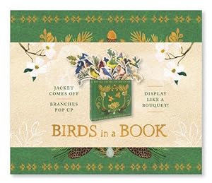 Seller image for Birds in a Book (A Bouquet in a Book): Jacket Comes Off. Branches Pop Up. Display Like a Bouquet! (Hardcover) for sale by AussieBookSeller