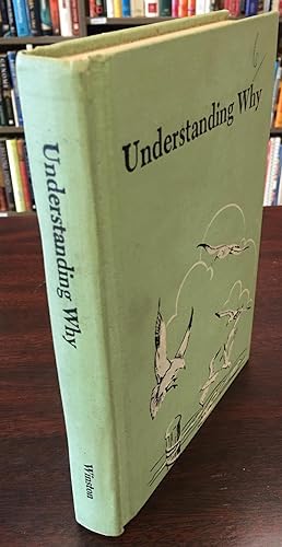 Understanding Why (Understanding Science Series - Volume 6)