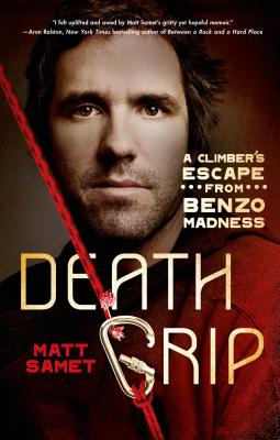 Seller image for Death Grip: A Climber's Escape from Benzo Madness (Paperback or Softback) for sale by BargainBookStores