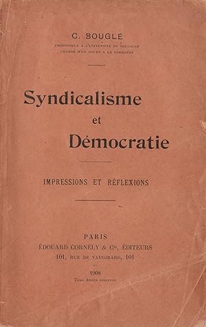 Syndicalisme et Démocratie. Impressions et Réflexions