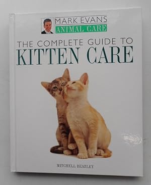 Image du vendeur pour The Complete Guide to Kitten Care. With pictures mis en vente par Der Buchfreund