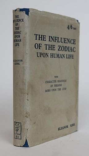 The Influence of the Zodiac Upon Human Life: With Character Readings of Persons Born Upon the Cusp