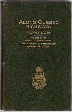Seller image for Along Quebec Highways: Tourist Guide for sale by Clausen Books, RMABA
