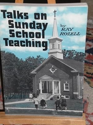 Bild des Verkufers fr Talks on Sunday School Teaching zum Verkauf von Verlag Robert Richter